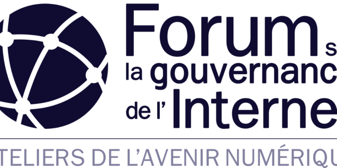 LE FORUM MONDIAL SUR LA GOUVERNANCE D’INTERNET A PARIS DU 12 AU 14 NOVEMBRE 2018.